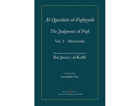 Livro AlQawanin alFiqhiyyah The Judgments of Fiqh Vol 2 Muamalat and other matters de AbulQasim Ibn Juzayy AlKalbi (Inglês)