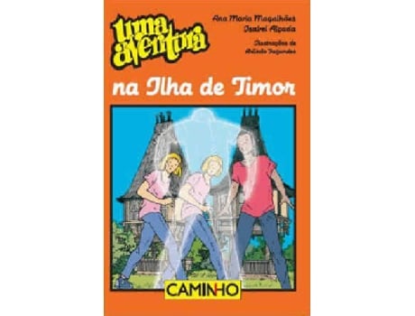 Livro - Uma Aventura na Ilha de Timor - Volume 53 de Ana Maria Magalhães e Isabel Alçada (Português)