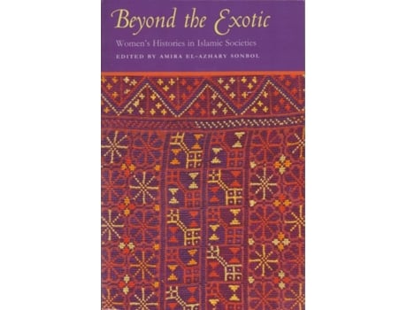 Livro beyond the exotic de edited by amira el azhary sonbol (inglês)