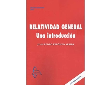 Livro Relatividad General. Una Introducción de Juan Pedro Exposito Arriba (Espanhol)