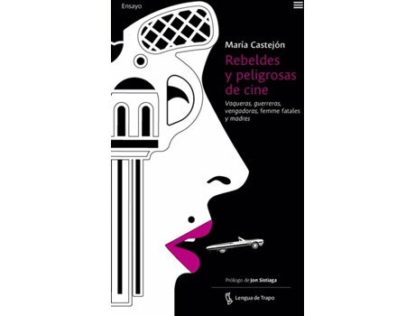 Livro Rebeldes Y Peligrosas De Cine de María Castejón Leorza (Espanhol)