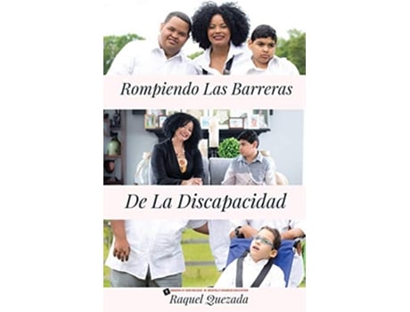 Livro Rompiendo Las Barreras De La Discapacidad Spanish Edition de Raquel Quezada (Espanhol)