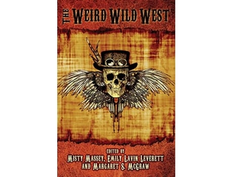 Livro The Weird Wild West 1 Weird and Wild de Faith Hunter, Jonathan Maberry et al. (Inglês)