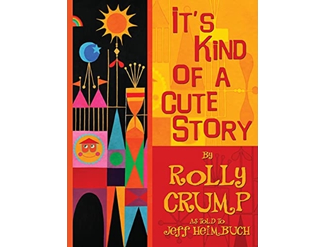 Livro Its Kind of a Cute Story de Rolly Crump Jeff Heimbuch (Inglês)