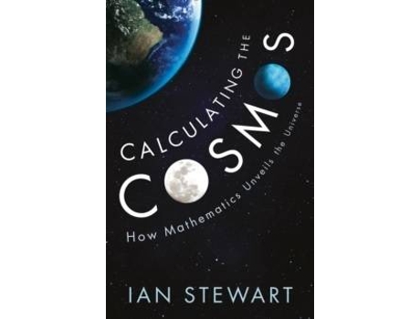 Livro Calculating The Cosmos de Ian Stewart (Inglês - 2017)