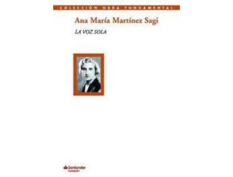 Livro La voz sola : poesía y artículos de Prólogo por Juan Manuel De Prada, Ana María Sagi (Espanhol)