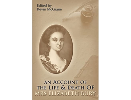 Livro An Account of the Life Death of Mrs Elizabeth Bury de Elizabeth Bury (Inglês)