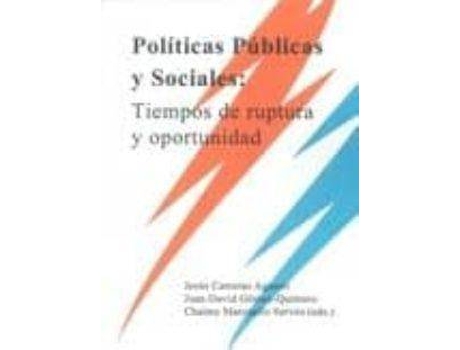 Livro Políticas públicas y sociales : tiempos de ruptura y oportunidad de Editado por Carreras Aguerri Jesús, Editado por Juan David Gomez Quintero, Editado por Chaime Marcuello Servos (Espanhol)