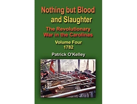 Livro Nothing But Blood and Slaughter de Patrick O'Kelley (Inglês)