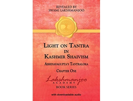 Livro Light on Tantra in Kashmir Shaivism Chapter One of Abhinavaguptas Tantraloka de Swami Lakshmanjoo (Inglês)