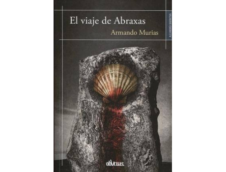 Livro El Viaje De Abraxas de Murias Ibias, Armando (Espanhol)