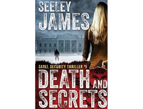 Livro Death and Secrets Sabel Security de Seeley James (Inglês)