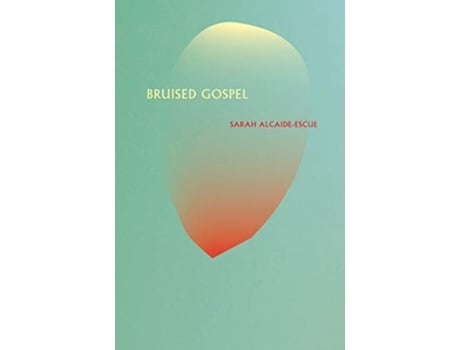 Livro Bruised Gospel de Sarah AlcaideEscue (Inglês)