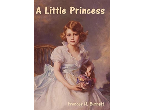 Livro A Little Princess de Frances H Burnett (Inglês - Capa Dura)