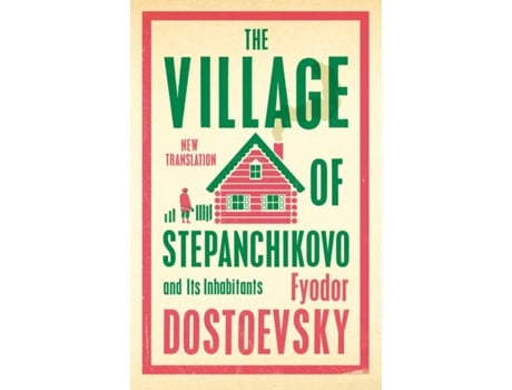 Livro Village of Stepanchikovo and Its Inhabitants de Fyodor Dostoevsky (Inglês)