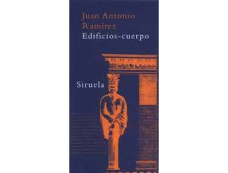 Livro Edificios-Cuerpo de Ramirez Juan Antonio (Espanhol)