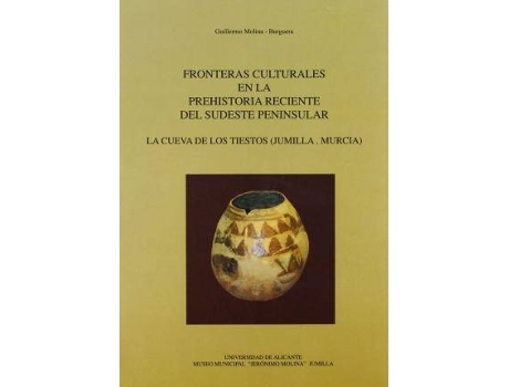 Livro Fronteras culturales en la prehistoria reciente del sudeste peninsular de Molina Burguera, Guillermo (Espanhol)