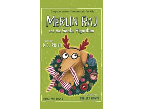 Livro Merlin Raj And The Santa Algorithm A Computer Science Dogs Tale for Kids 1 de D G Priya (Inglês)