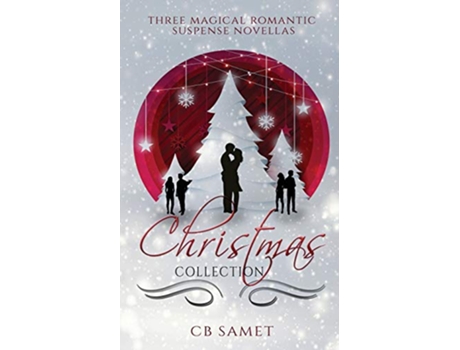 Livro Christmas Collection Three Magical Romantic Suspense Novellas de CB Samet (Inglês)