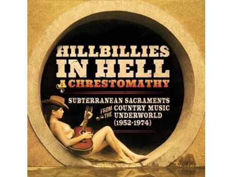 Hillbillies In Hell a Chrestomathy: Subterranean Sacraments 1952-1974 Vários Artistas Vinil Edição Limitada THE OMNI RECORDING CORPORATION