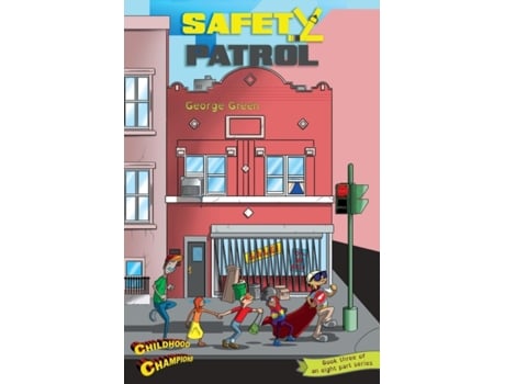 Livro Safety Patrol (3) (Childhood Champions) George Green (Inglês)