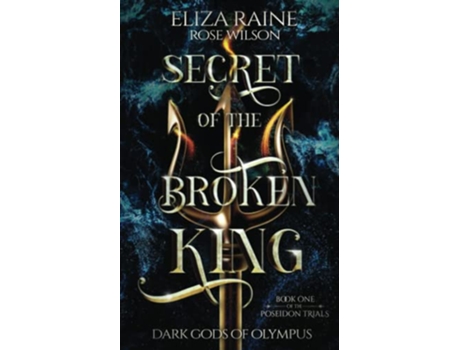 Livro Secret of the Broken King The Poseidon Trials de Eliza Raine (Inglês)