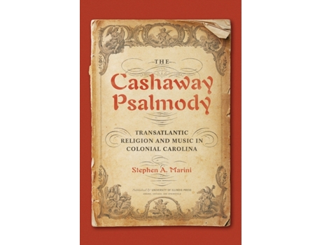 Livro the cashaway psalmody de stephen a. marini (inglês)