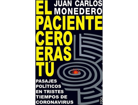 Livro El Paciente Cero Eras Tú de Juan Carlos Monedero Fernández (Espanhol)