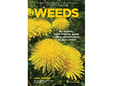 Livro Weeds An Organic Earthfriendly Guide to Their Identification Use and Control de John Walker (Inglês)