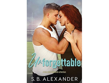 Livro Unforgettable de S B Alexander (Inglês)