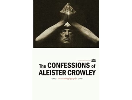 Livro The Confessions of Aleister Crowley de Aleister Crowley (Inglês)