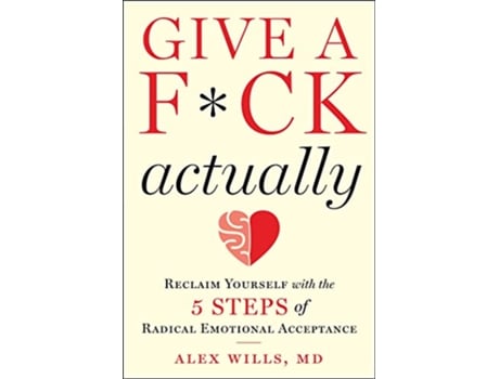 Livro Give a Fck, Actually de Alex Wills Md (Inglês - Capa Dura)