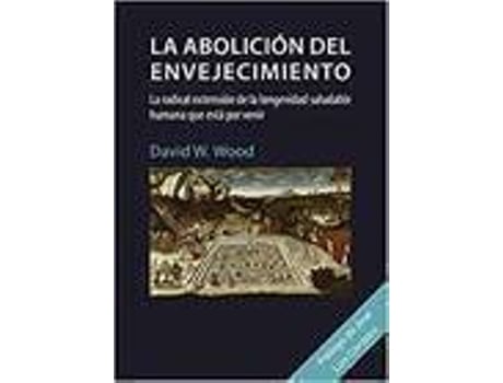 Livro Abolicion Del Envejecimiento,La de David Wood (Espanhol)