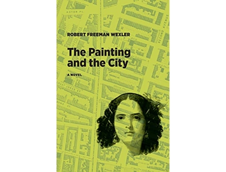 Livro The Painting and the City de Robert Freeman Wexler (Inglês)