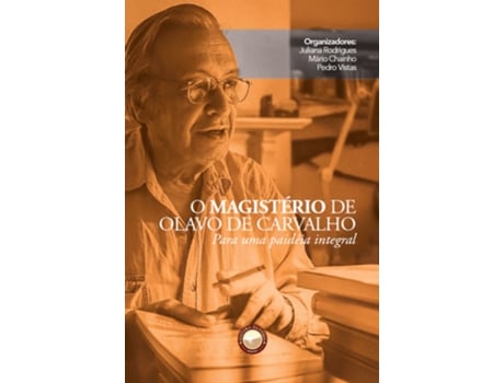 Livro O Magistério De Olavo De Carvalho - Para Uma Paidéia Integral de Mário Chainho, Pedro Vistas et al. (Português)