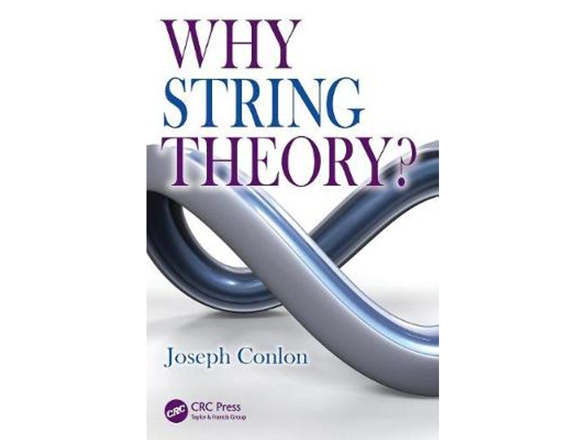 Livro Why String Theory De Joseph Conlon Inglês Wortenpt 6426