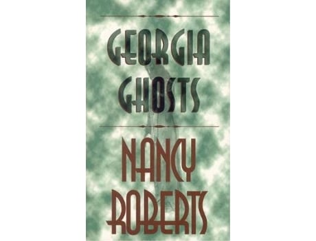 Livro georgia ghosts de nancy roberts (inglês)