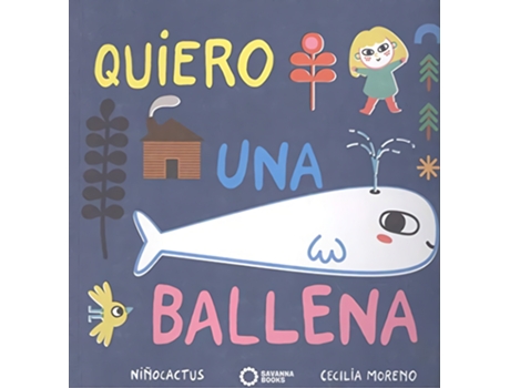 Livro Quiero Una Ballena.Savanna Books de Cecilia Moreno (Espanhol)