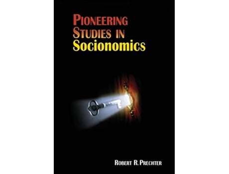 Livro Pioneering Studies in Socionomics 2 SocionomicsThe Science of History and Social Pred de Robert R Prechter (Inglês - Capa Dura)