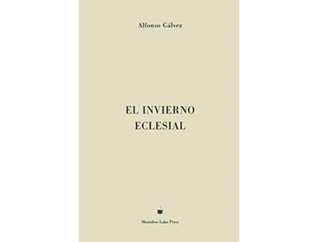 Livro El Invierno Eclesial Spanish Edition de Alfonso Gálvez (Espanhol)