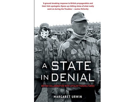 Livro A State in Denial British Collaboration with Loyalist Paramilitaries de Margaret Urwin (Inglês)