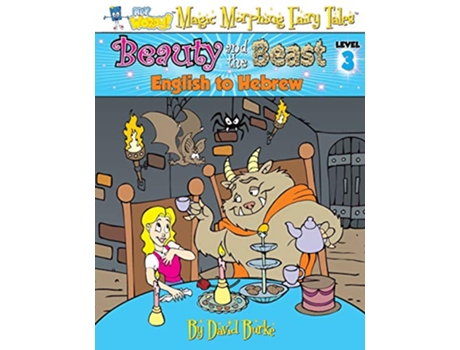 Livro BEAUTY AND THE BEAST English to Hebrew Level 3 Hey Wordy Magic Morphing Fairy Tales de David Burke (Inglês)