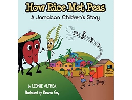 Livro How Rice Met Peas A Jamaican Childrens Story de Leonie Althea (Inglês)