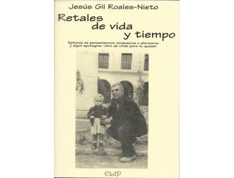 Livro Retales De Vida Y Tiempo de Jesus Gil Roales-Nieto (Espanhol)