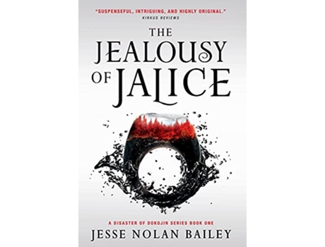 Livro The Jealousy of Jalice A Disaster of Dokojin de Jesse Nolan Bailey (Inglês)