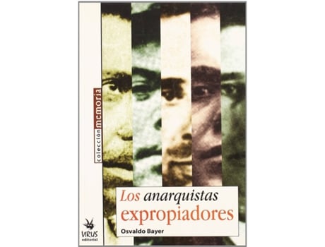 Livro Los Anarquistas Expropiadores de Osvaldo Bayer (Espanhol)