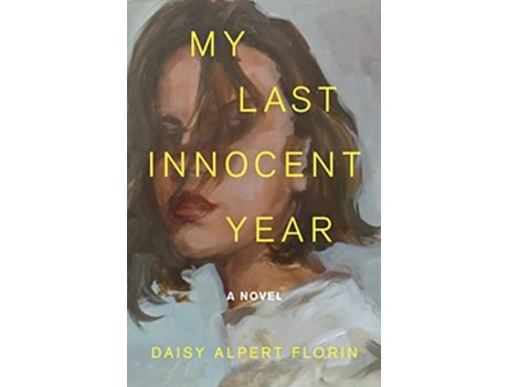 Livro My Last Innocent Year de Daisy Alpert Florin (Inglês - Capa Dura)