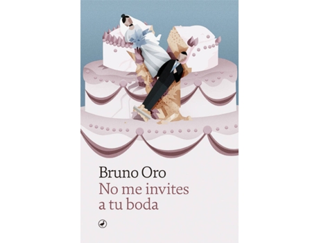 Livro No Me Invites A Tu Boda de Bruno Oro (Espanhol)