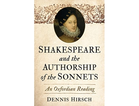 Livro Shakespeare and the Authorship of the Sonnets de Dennis Hirsch (Inglês)