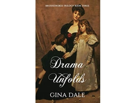 Livro Drama Unfolds Brushstrokes Trilogy de Gina Dale (Inglês)